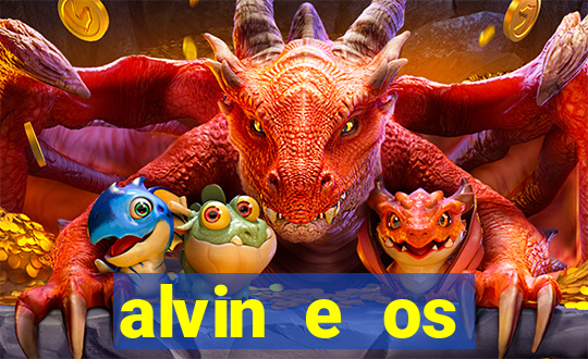 alvin e os esquilos 3 filme completo dublado